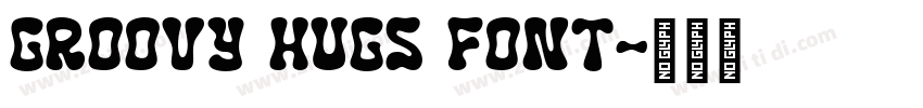 Groovy Hugs font字体转换